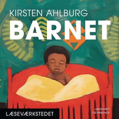 Barnet – omslag til lydbogen af Kirsten Ahlburg