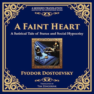 A Faint Heart – omslag til lydbogen af Fyodor Dostoevsky, Tim Zengerink