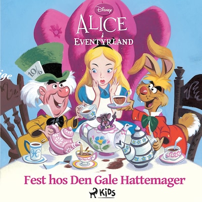 Alice i Eventyrland - Fest hos Den Gale Hattemager – omslag til lydbogen af Disney
