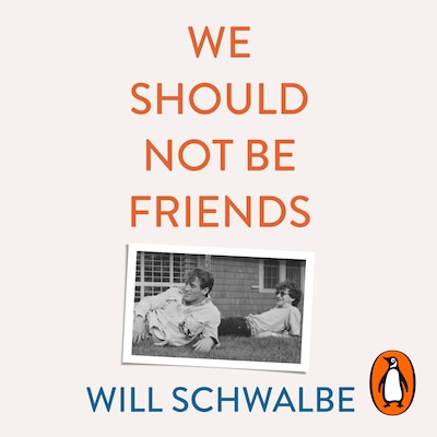 We Should Not Be Friends – omslag til lydbogen af Will Schwalbe