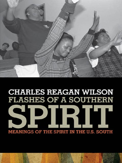 Flashes of a Southern Spirit: Meanings of the Spirit in the U.S. South – omslag til lydbogen af Charles Reagan Wilson