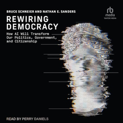 Rewiring Democracy – omslag til lydbogen af Bruce Schneier, Nathan E. Sanders