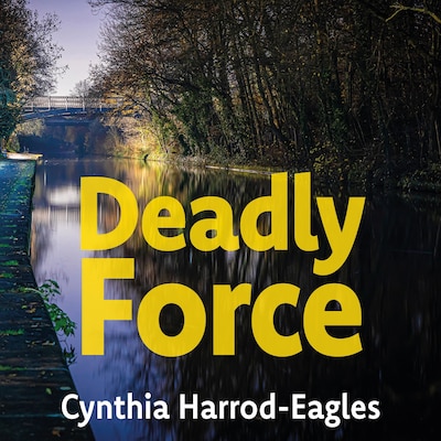 Deadly Force – omslag til lydbogen af Cynthia Harrod-Eagles