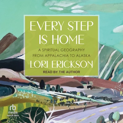Every Step is Home – omslag til lydbogen af Lori Erickson