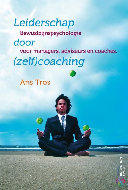 Leiderschap door (zelf)coaching: Bewustzijnspsychologie voor managers, adviseurs & coaches – omslag van het luisterboek van Ans Tros