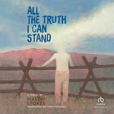 All the Truth I Can Stand – omslag til lydbogen af Mason Stokes