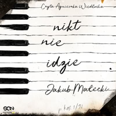Nikt nie idzie – okładka audiobooka, autor Jakub Małecki