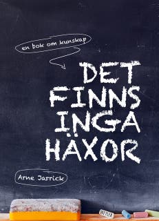 Det finns inga häxor : en bok om kunskap – omslag till ljudboken av Arne Jarrick