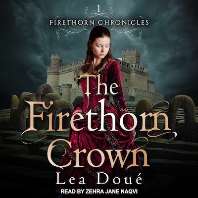 The Firethorn Crown – omslag til lydbogen af Lea Doué