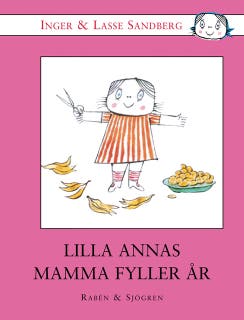 Lilla Annas mamma fyller år – omslag till ljudboken av Inger Sandberg