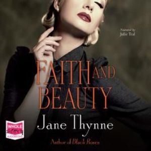 Faith and Beauty – okładka audiobooka, autor Jane Thynne