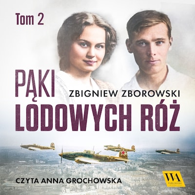 Pąki lodowych róż. Tom drugi – okładka audiobooka, autor Zbigniew Zborowski