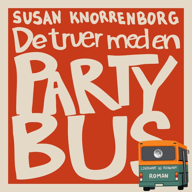 De truer med en partybus – omslag til lydbogen af Susan Knorrenborg