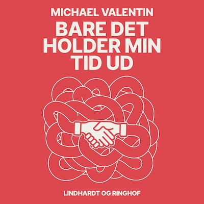 Bare det holder min tid ud – omslag til lydbogen af Michael Valentin