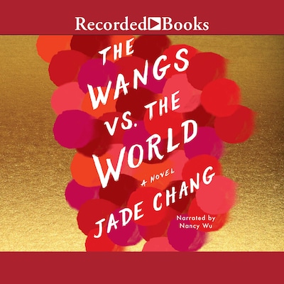 The Wangs vs. the World