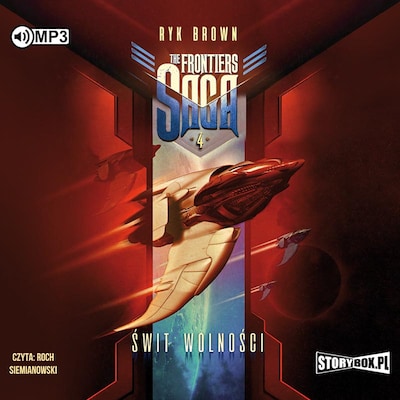 The Frontiers Saga. Tom 4. Świt wolności – okładka audiobooka, autor Ryk Brown