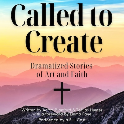 Called to Create – omslag til lydbogen af Emma Faye, Adam Blanford, Tobias Hunter