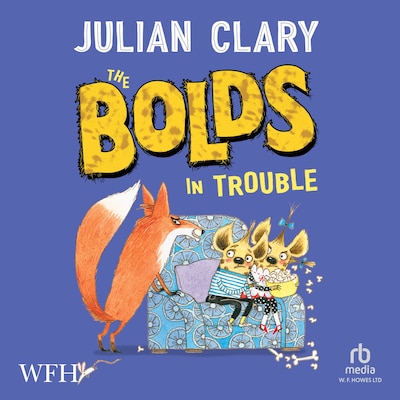 The Bolds in Trouble – omslag til lydbogen af Julian Clary