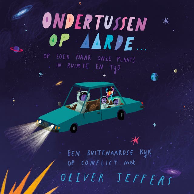 Ondertussen op aarde...: Op zoek naar onze plaats in ruimte en tijd