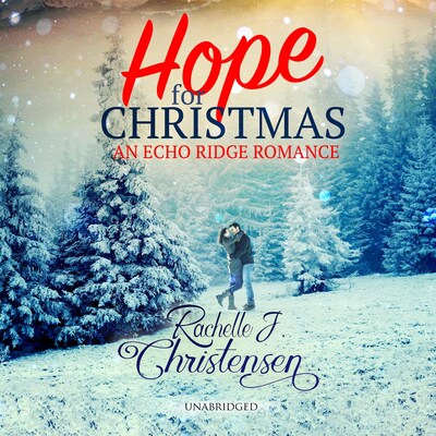 Hope for Christmas – omslag til lydbogen af Rachelle J. Christensen