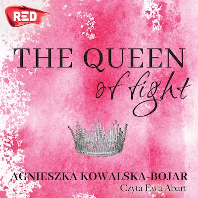 The queen of fight – okładka audiobooka, autor Agnieszka Kowalska-Bojar