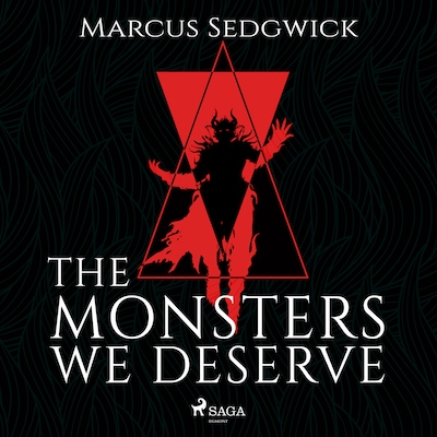 The Monsters We Deserve