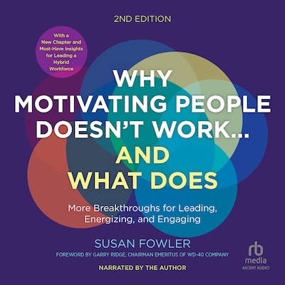 Why Motivating People Doesn’t Work…and What Does, Second Edition – omslag til lydbogen af Susan Fowler