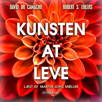 Kunsten at leve – omslag til lydbogen af David BR Camacho og Robert S. Ehlers