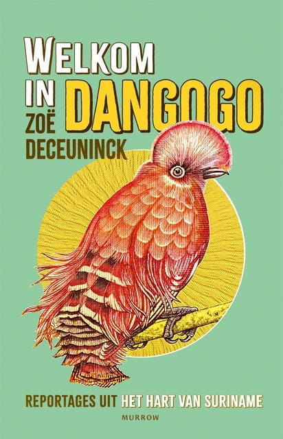 Welkom in Dangogo: Reportages uit het hart van Suriname – omslag van het luisterboek van Zoë Deceuninck
