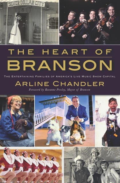 The Heart of Branson: The Entertaining Families of America's Live Music Show Capital – omslag til lydbogen af Arline Chandler