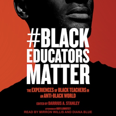 #BlackEducatorsMatter – omslag til lydbogen af Darrius A. Stanley