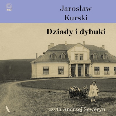 Dziady i dybuki – okładka audiobooka, autor Kurski Jarosław