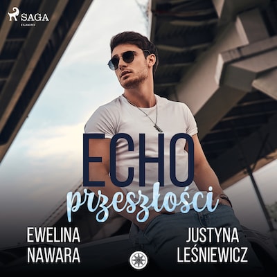 Echo Przeszłości – okładka audiobooka, autor Ewelina Nawara, Justyna Leśniewicz