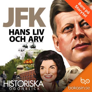 JFK - Hans liv och arv