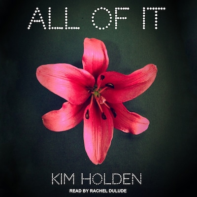 All of It – omslag til lydbogen af Kim Holden