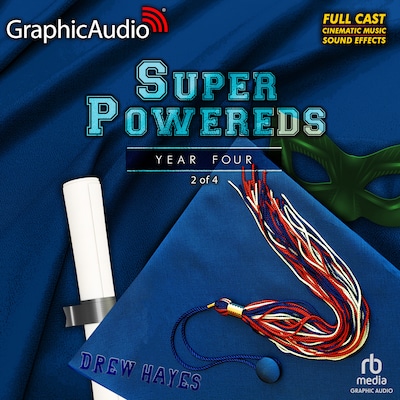 Super Powereds: Year 4 (2 of 4) [Dramatized Adaptation] – omslag til lydbogen af Drew Hayes