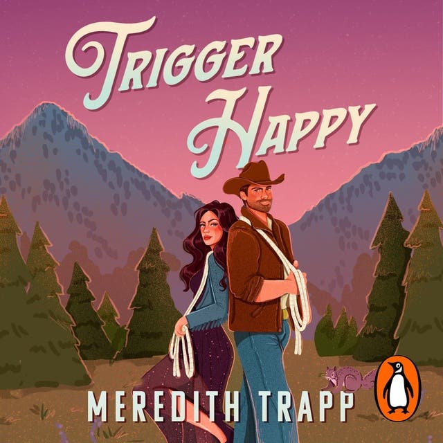 Trigger Happy: The spicy and wickedly funny rivals-to-lovers, small-town, cowboy romance – omslag til lydbogen af Meredith Trapp