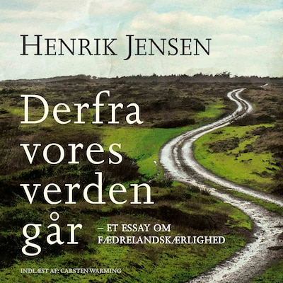 Derfra vores verden går – omslag til lydbogen af Henrik Jensen
