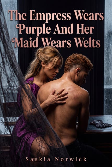 The Empress Wears Purple And Her Maid Wears Welts: A Filthy Roman Femdom Spanking Romance – omslag til lydbogen af Saskia Norwick