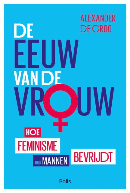 De eeuw van de vrouw – omslag van het luisterboek van Alexander De Croo