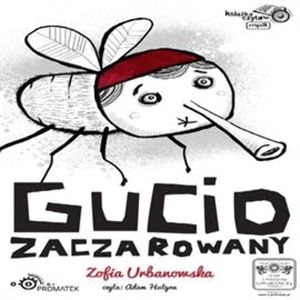 Gucio zaczarowany – okładka audiobooka, autor Zofia Urbanowska
