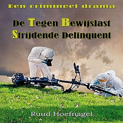 De tegen bewijslast strijdende delinquent