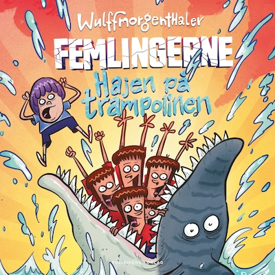 Femlingerne - Hajen på trampolinen – omslag til lydbogen af Wulffmorgenthaler, Mikael Wulff