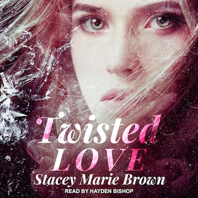 Twisted Love – omslag til lydbogen af Stacey Marie Brown