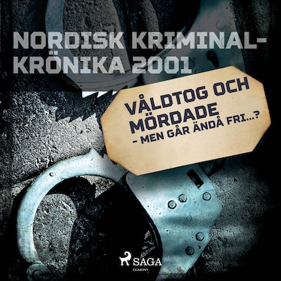 Våldtog och mördade - men går ändå fri...?