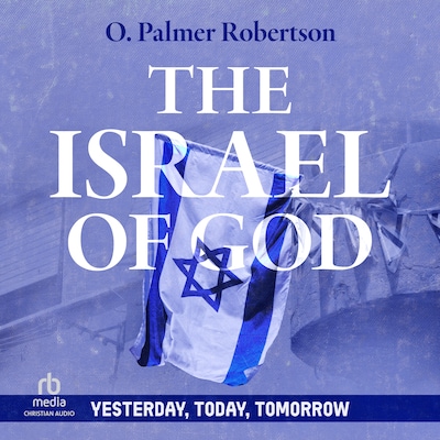The Israel of God – omslag til lydbogen af O. Palmer Robertson