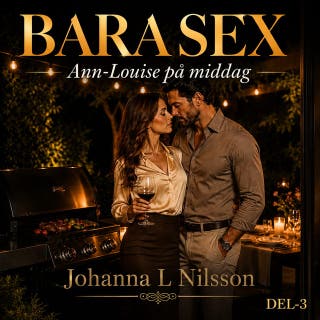 Bara sex: Ann-Louise på middag