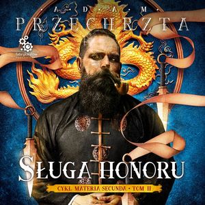 Sługa honoru. Materia Secunda. Tom 2 – okładka audiobooka, autor Adam Przechrzta