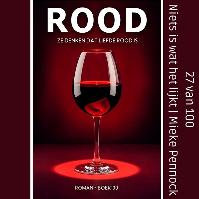 Niets is wat het lijkt: Ze zeggen dat liefde rood is