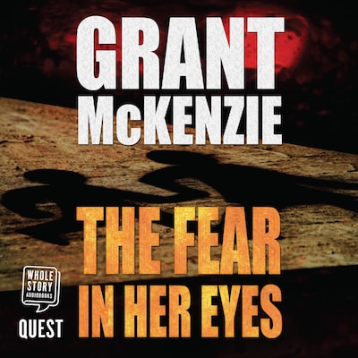 The Fear in Her Eyes – omslag til lydbogen af Grant McKenzie